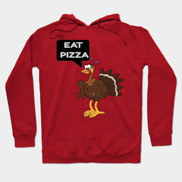 eat pizza turkey thanksgiving gift Hoodie by rami99